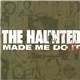 The Haunted - Made Me Do It